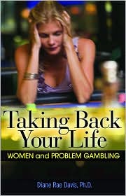 Taking Back Your Life Gambling Addiction Self Help Book